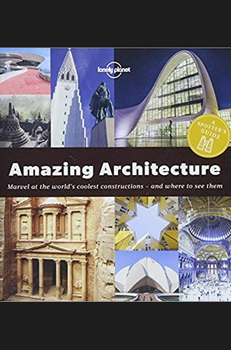 Amazing Architecture by Lonely Planet for Architecture Students