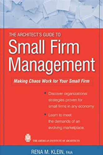 The architect's guide to small firm management by Rena M. Klein for Architecture Students
